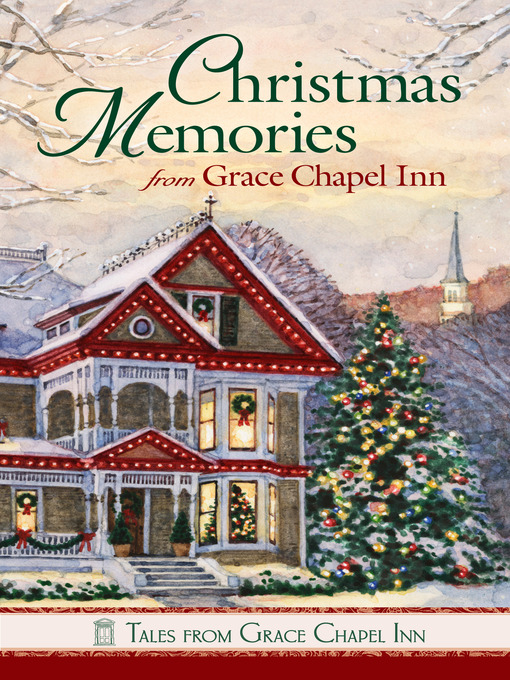 Title details for Christmas Memories at Grace Chapel Inn by Various Compiled - Wait list